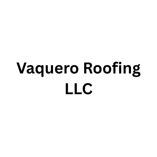 Vaquero Roofing LLC